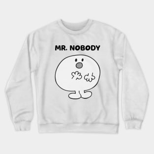 MR. NOBODY Crewneck Sweatshirt